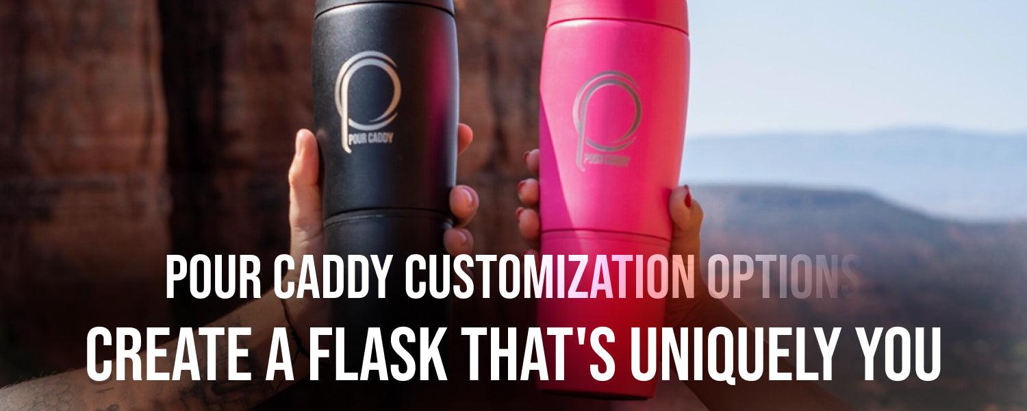 Pour_Caddy_Customization_Options__Create_a_Flask_That_s_Uniquely_You.jpg?v\u003d1726587235\u0026width\u003d533